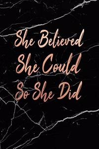 She Believed She Could So She Did