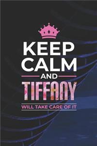 Keep Calm and Tiffany Will Take Care of It