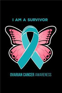 I am a survivor Ovarian Cancer Awareness
