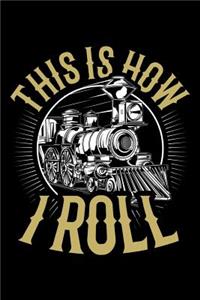 This is How I Roll