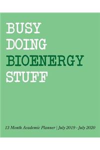 Busy Doing Bioenergy Stuff