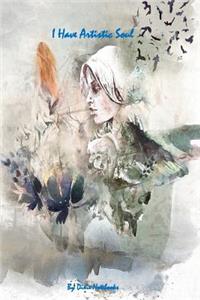 I Have Artistic Soul