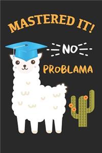 Mastered it! No Problama