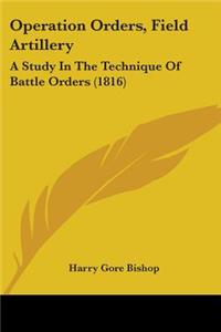 Operation Orders, Field Artillery
