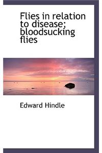 Flies in Relation to Disease: Bloodsucking Flies