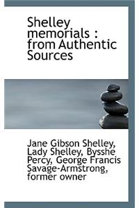 Shelley Memorials: From Authentic Sources