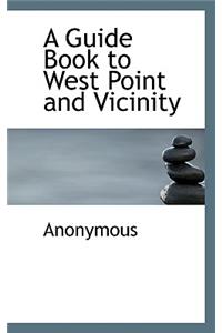 A Guide Book to West Point and Vicinity