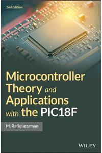 Microcontroller Theory and Applications with the Pic18f