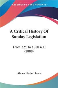 Critical History Of Sunday Legislation