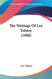 Writings Of Leo Tolstoy (1900)