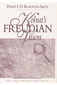 Kohut's Freudian Vision