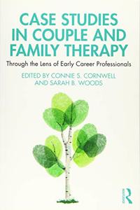 Case Studies in Couple and Family Therapy