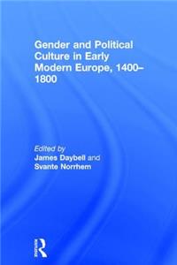 Gender and Political Culture in Early Modern Europe, 1400-1800