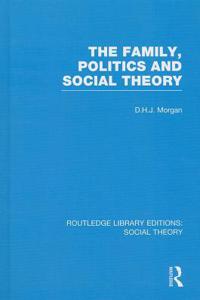 Family, Politics and Social Theory