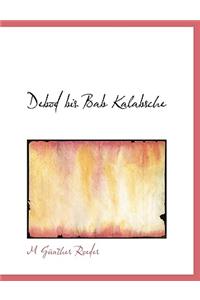Debod Bis Bab Kalabsche