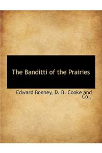 The Banditti of the Prairies