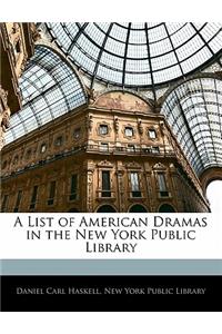 A List of American Dramas in the New York Public Library