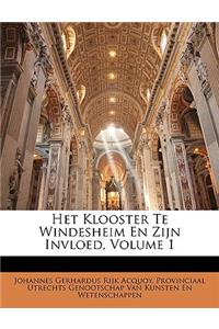 Het Klooster Te Windesheim En Zijn Invloed, Volume 1