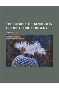 The Complete Handbook of Obstetric Surgery