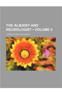 The Alienist and Neurologist (Volume 2)