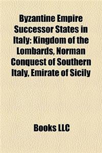 Byzantine Empire Successor States in Italy