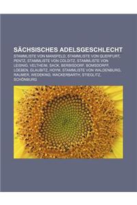 Sachsisches Adelsgeschlecht: Stammliste Von Mansfeld, Stammliste Von Querfurt, Pentz, Stammliste Von Colditz, Stammliste Von Leisnig, Veltheim