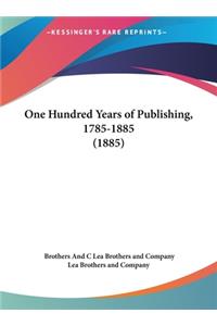 One Hundred Years of Publishing, 1785-1885 (1885)