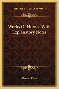 Works Of Horace With Explanatory Notes