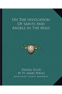 On the Invocation of Saints and Angels in the Mass