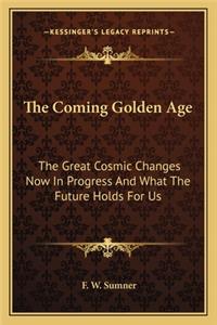 Coming Golden Age