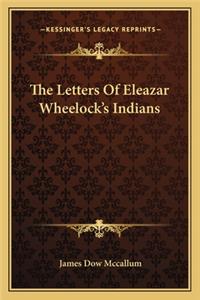 Letters of Eleazar Wheelock's Indians