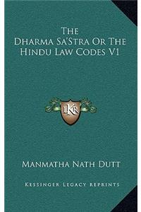 The Dharma Sa'Stra Or The Hindu Law Codes V1