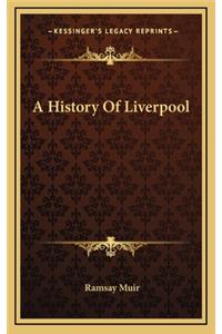 A History Of Liverpool