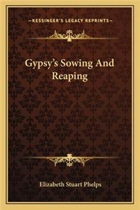 Gypsy's Sowing and Reaping