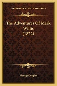 The Adventures Of Mark Willis (1872)