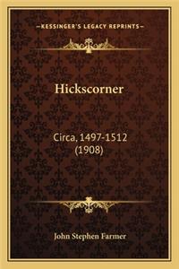 Hickscorner: Circa, 1497-1512 (1908)