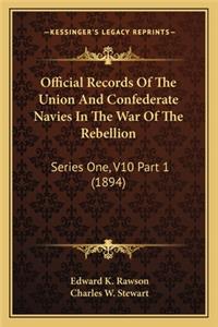 Official Records of the Union and Confederate Navies in the War of the Rebellion