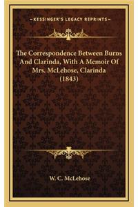 The Correspondence Between Burns and Clarinda, with a Memoir of Mrs. McLehose, Clarinda (1843)