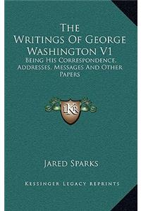 The Writings of George Washington V1
