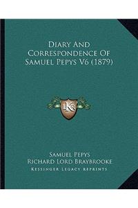 Diary and Correspondence of Samuel Pepys V6 (1879)