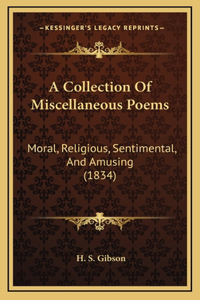 A Collection Of Miscellaneous Poems