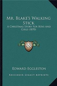 Mr. Blake's Walking Stick