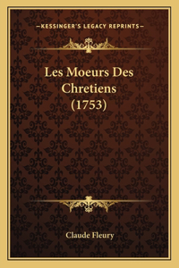 Les Moeurs Des Chretiens (1753)