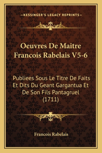 Oeuvres De Maitre Francois Rabelais V5-6