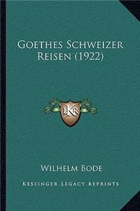 Goethes Schweizer Reisen (1922)
