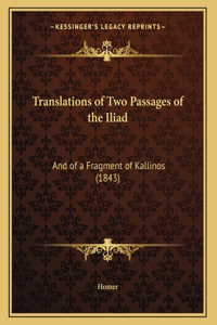 Translations of Two Passages of the Iliad