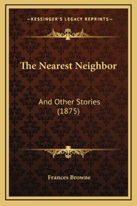 The Nearest Neighbor