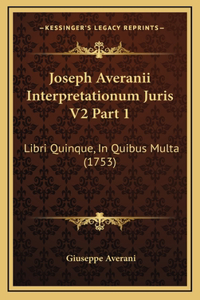 Joseph Averanii Interpretationum Juris V2 Part 1