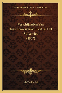 Verschijnselen Van Tusschenrasvariabiliteit Bij Het Suikerriet (1907)