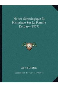 Notice Genealogique Et Historique Sur La Famille De Bary (1877)